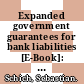 Expanded government guarantees for bank liabilities [E-Book]: Selected issues /