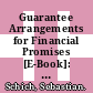 Guarantee Arrangements for Financial Promises [E-Book]: How Widely Should the Safety Net be Cast? /