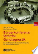 Bürgerkonferenz : Streitfall Gendiagnostik : ein Modellprojekt der Bürgerbeteiligung am bioethischen Diskurs /