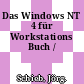 Das Windows NT 4 für Workstations Buch /