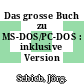 Das grosse Buch zu MS-DOS/PC-DOS : inklusive Version 3.3.