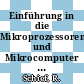 Einführung in die Mikroprozessoren und Mikrocomputer : am Beispiel der Mikroprozessoren 8080, 8085, z 80