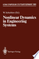 Nonlinear Dynamics in Engineering Systems [E-Book] : IUTAM Symposium, Stuttgart, Germany, August 21–25, 1989 /