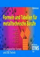 Formeln und Tabellen für metalltechnische Berufe : Formeln nach allen Unbekannten umgestellt CNC - Technik /