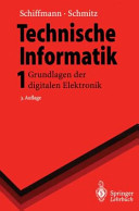 Technische Informatik. 1. Grundlagen der digitalen Elektronik.