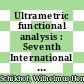 Ultrametric functional analysis : Seventh International Conference on p-adic Functional Analysis, June 17-21, 2002, University of Nijmegen, the Netherlands [E-Book] /