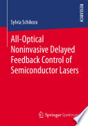All-Optical Noninvasive Delayed Feedback Control of Semiconductor Lasers [E-Book] /