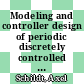 Modeling and controller design of periodic discretely controlled continuous systems [E-Book] /