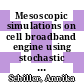 Mesoscopic simulations on cell broadband engine using stochastic rotation dynamics [E-Book] /