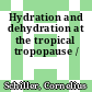 Hydration and dehydration at the tropical tropopause /
