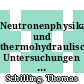 Neutronenphysikalische und thermohydraulische Untersuchungen zur Spaltstoffproduktion mit Spallationsneutronen [E-Book] /