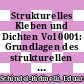 Strukturelles Kleben und Dichten Vol 0001: Grundlagen des strukturellen Klebens und Dichtens: Klebstoffarten, Klebtechnik und Dichttechnik.