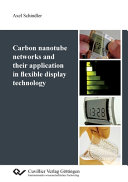 Carbon nanotube networks and their application in flexible display technology [E-Book] /