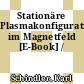 Stationäre Plasmakonfigurationen im Magnetfeld [E-Book] /