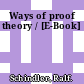 Ways of proof theory / [E-Book]