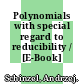 Polynomials with special regard to reducibility / [E-Book]