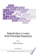 Selectivities in Lewis Acid Promoted Reactions [E-Book] /