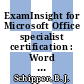ExamInsight for Microsoft Office specialist certification : Word 2002 (XP) expert exam [E-Book] /