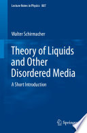 Theory of Liquids and Other Disordered Media [E-Book] : A Short Introduction /