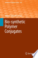 Bio-synthetic Polymer Conjugates [E-Book] /