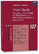 Power Quality : Entstehung und Bewertung von Netzrückwirkungen : Netzanschluss erneuerbarer Energiequellen : Theorie, Normung und Anwendung von DIN EN 61000-3-2 (VDE 0838-2) ... /