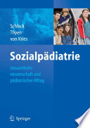 Sozialpädiatrie [E-Book] : Gesundheitswissenschaft und pädiatrischer Alltag /