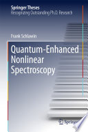Quantum-Enhanced Nonlinear Spectroscopy [E-Book] /