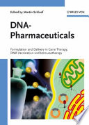 DNA pharmaceuticals : formulation and delivery in gene therapy, DNA vaccination and immunotheraphy /