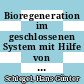 Bioregeneration im geschlossenen System mit Hilfe von Elektrolysegas und Bakterien /