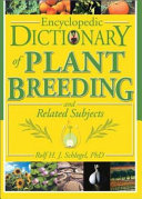 Encyclopedic dictionary of plant breeding and related subjects /