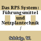 Das RPS System: Führungsmittel und Netzplantechnik /