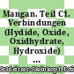 Mangan. Teil C1. Verbindungen (Hydide, Oxide, Oxidhydrate, Hydroxide) : System-Nummer 56 /