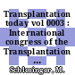 Transplantation today vol 0003 : International congress of the Transplantation Society 0005: proceedings : Jerusalem, 25.08.74-30.08.74.