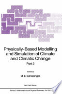 Physically-Based Modelling and Simulation of Climate and Climatic Change [E-Book] : Part 2 /