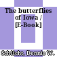 The butterflies of Iowa / [E-Book]