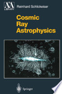 Cosmic Ray Astrophysics [E-Book] /