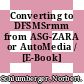 Converting to DFSMSrmm from ASG-ZARA or AutoMedia / [E-Book]