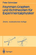 Feynman-Graphen und Eichtheorien für Experimentalphysiker /