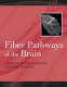 Fiber pathways of the brain /