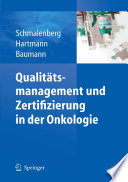 Qualitätsmanagement und Zertifizierung in der Onkologie [E-Book] /
