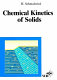 Chemical kinetics of solids /