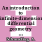 An introduction to infinite-dimensional differential geometry [E-Book] /