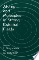 Atoms and Molecules in Strong External Fields [E-Book] /