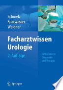 Facharztwissen Urologie [E-Book] : Differenzierte Diagnostik und Therapie /