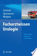 Facharztwissen Urologie [E-Book] : Differenzierte Diagnostik und Therapie /
