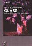 Glass : selected properties and crystallization /