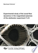 Experimental study of the zonal-flow dynamics in the magnetised plasmas of the stellarator experiment TJ-K [E-Book] /