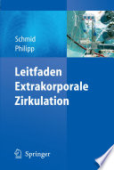 Leitfaden extrakorporale Zirkulation [E-Book] /