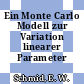 Ein Monte Carlo Modell zur Variation linearer Parameter /