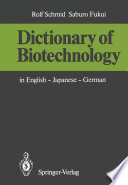 Dictionary of Biotechnology [E-Book] : in English — Japanese — German /